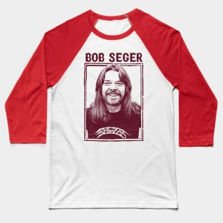 Bob Seger /// Vintage Style Fan Art Design Baseball T-Shirt